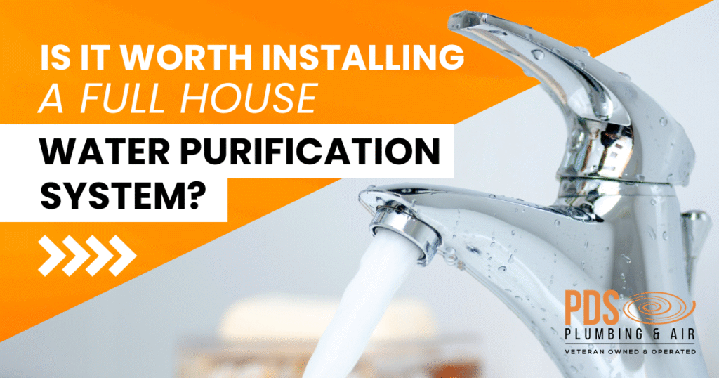 A modern chrome faucet with running water highlights the benefits of a full house water purification system, alongside text encouraging you to install water purification for your home. PDS Plumbing & Air logo included.